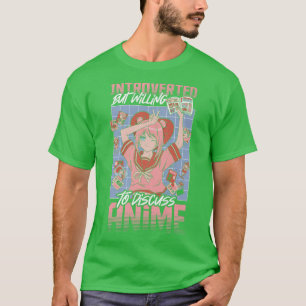 Introverted but Willing to Discuss Anime Japanese T-Shirt