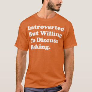 Introverted But Willing To Discuss Baking T-Shirt