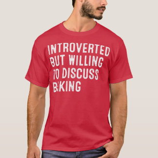 Introverted But Willing To Discuss Baking T-Shirt