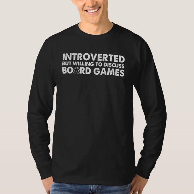 Introverted But Willing To Discuss Board Games T-Shirt (Front)