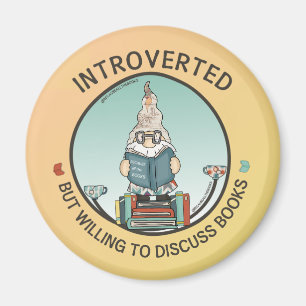 Introverted But Willing To Discuss Books Magnet