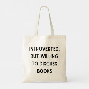 Introverted, but willing to discuss books tote Bag