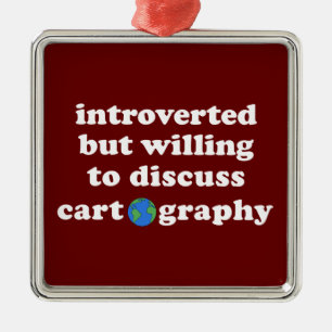 Introverted But Willing To Discuss Cartography Metal Tree Decoration