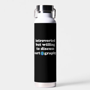 Introverted But Willing To Discuss Cartography Water Bottle