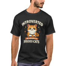 Introverted But Willing To Discuss Cats Funny Cat 