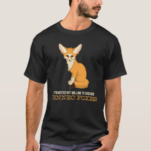 Introverted But Willing To Discuss Fennec Foxes De T-Shirt