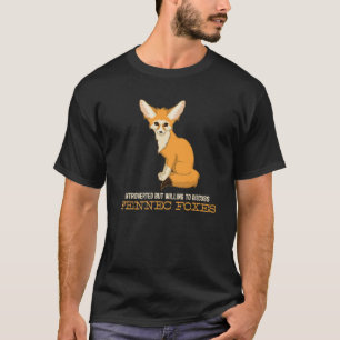 Introverted But Willing To Discuss Fennec Foxes De T-Shirt