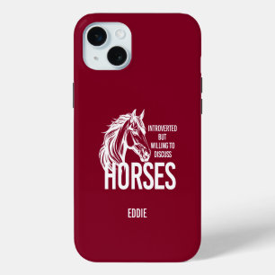 Introverted but willing to discuss horses funny iPhone 15 plus case