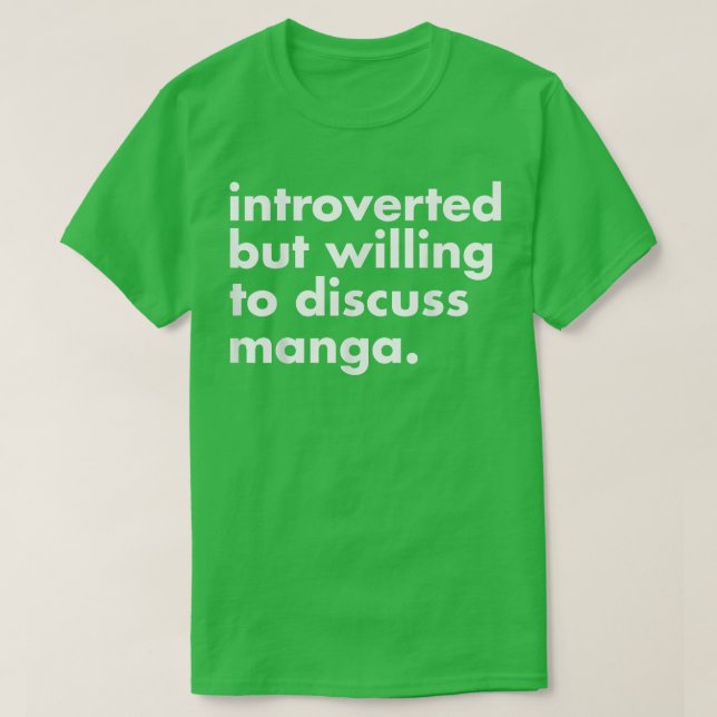 Introverted But Willing to Discuss Manga  Funny An T-Shirt (Design Front)