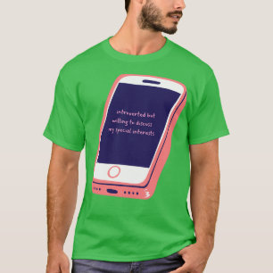 Introverted but Willing to Discuss My Special Inte T-Shirt