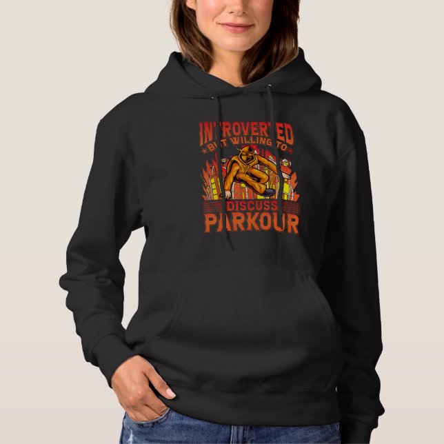 Introverted but willing to discuss Parkour Hoodie (Front)