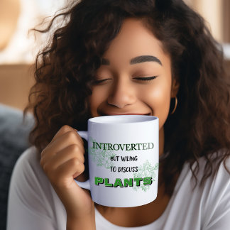 Introverted But Willing To Discuss Plants  Coffee Mug