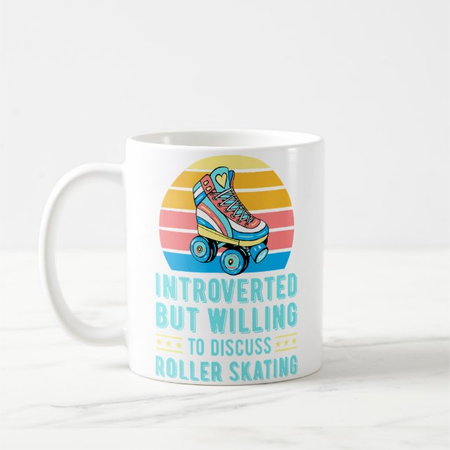 Introverted But Willing To Discuss Roller Skating Coffee Mug (Left)