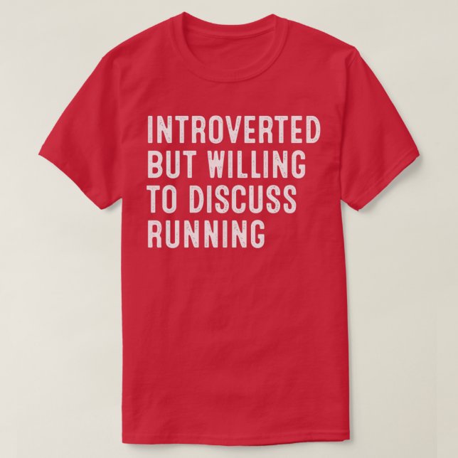 Introverted But Willing To Discuss Running T-Shirt (Design Front)