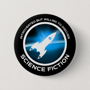 Introverted But Willing To Discuss Science Fiction 6 Cm Round Badge