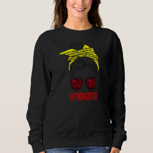 Introverted But Willing To Discuss Serial Killers Sweatshirt
