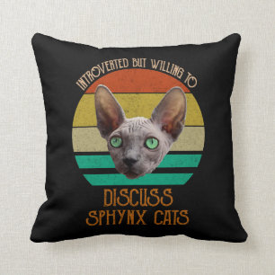 Introverted But Willing To Discuss Sphynx Cats Cushion