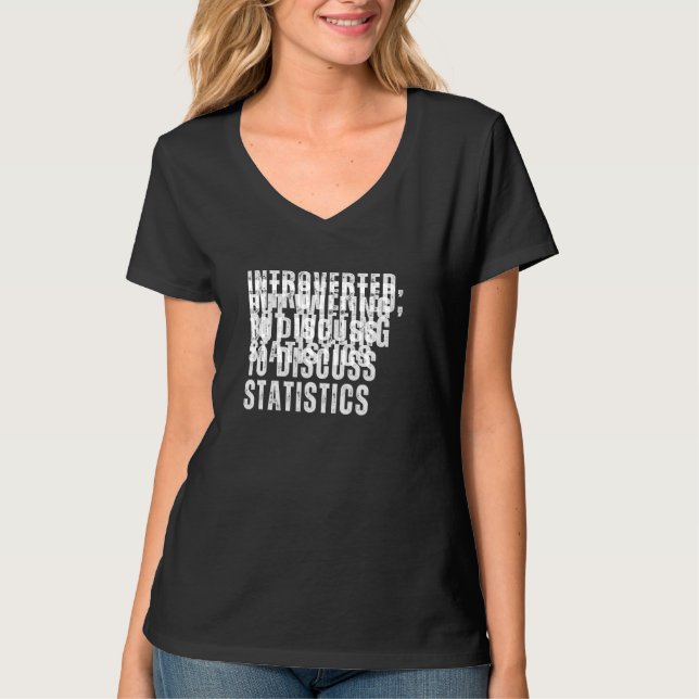 Introverted But Willing to Discuss Statistics Intr T-Shirt (Front)