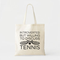 Introverted But Willing To Discuss Tennis