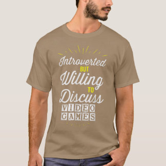 INTROVERTED BUT WILLING TO DISCUSS VIDEO GAMES FUN T-Shirt