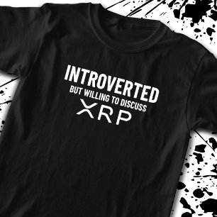Introverted But Willing To Discuss XRP Crypto T-Shirt