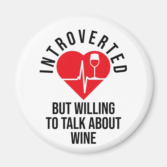 Introverted But Willing To Talk about Wine Magnet (Front)