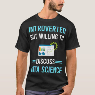 Introverted Data Science T-Shirt