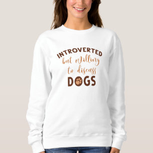 Introverted Dogs Sweatshirt
