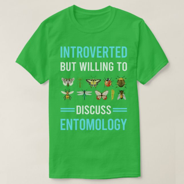 Introverted Entomology Entomologist Insect Insects T-Shirt (Design Front)