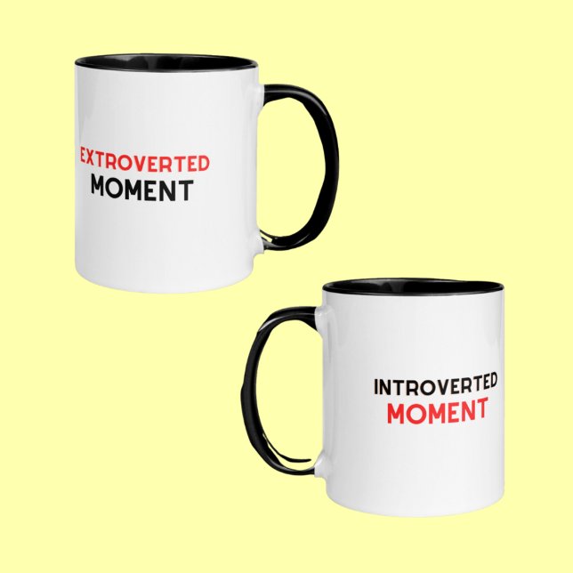 Introverted Extroverted Moment Mug (Introverted Extroverted Moment MUG)