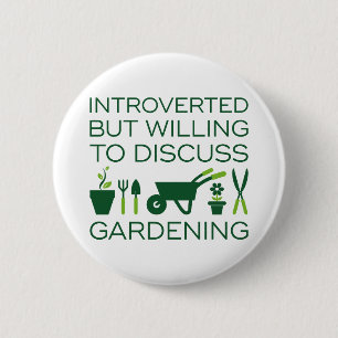 Introverted Gardening 6 Cm Round Badge
