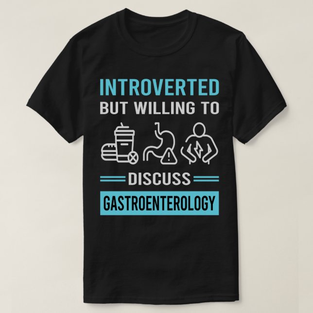 Introverted Gastroenterology Gastroenterologist T-Shirt (Design Front)