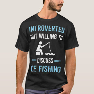 Introverted Ice Fishing T-Shirt