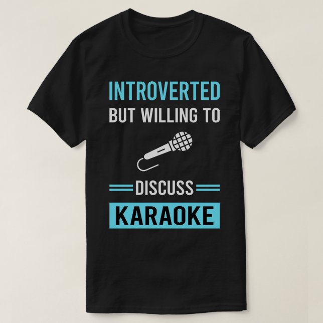 Introverted Karaoke T-Shirt (Design Front)