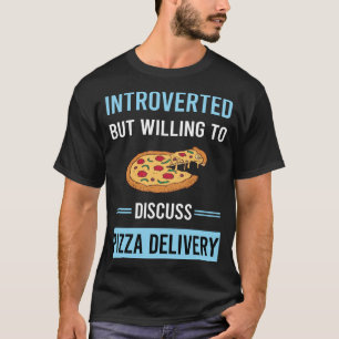 Introverted Pizza Delivery T-Shirt