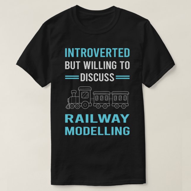 Introverted Railway Modelling Model Railroading Tr T-Shirt (Design Front)