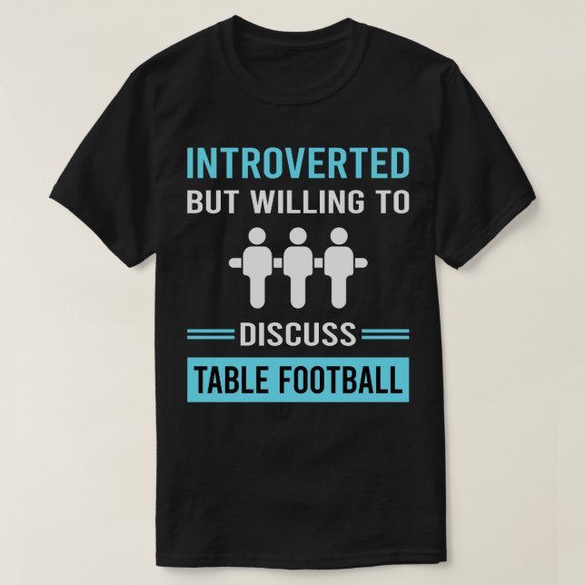 Introverted Table  Foosball T-Shirt (Design Front)