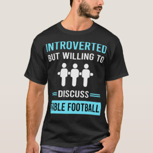 Introverted Table  Foosball T-Shirt