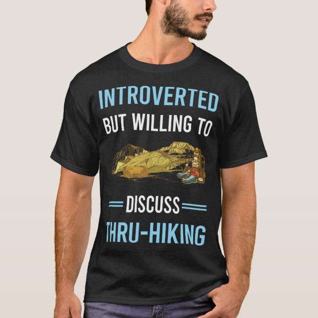 Introverted Thru-Hiking Thru Hiking Hike Hiker T-Shirt (Front)