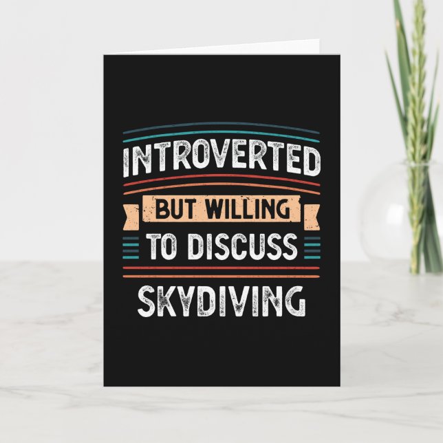 Introverted willing to discuss Skydiving Card (Front)