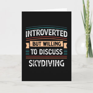 Introverted willing to discuss Skydiving Card
