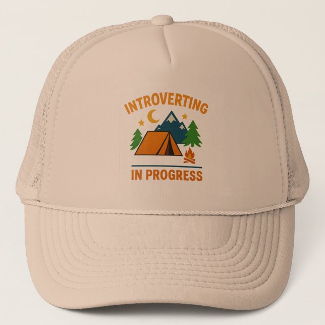 Introverting in Progress Trucker Hat (Front)