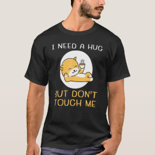 Introverts I Need A Hug But Don't Touch Me Cat Cof T-Shirt