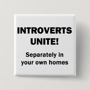 Introverts Unite! 15 Cm Square Badge