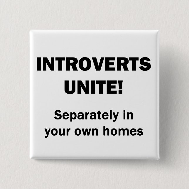 Introverts Unite! 15 Cm Square Badge (Front)