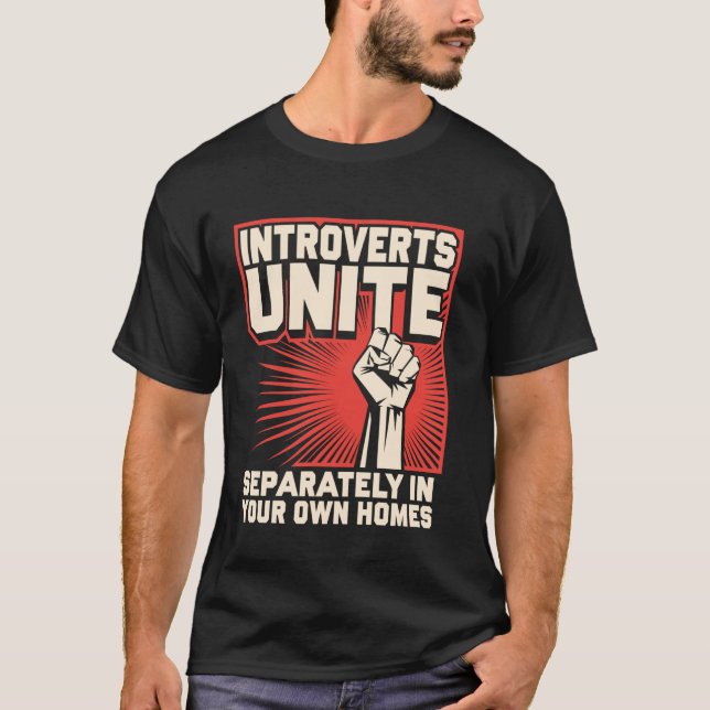 Introverts Unite  1 T-Shirt (Front)