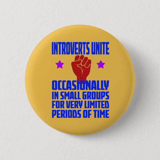introverts unite 6 cm round badge (Front)