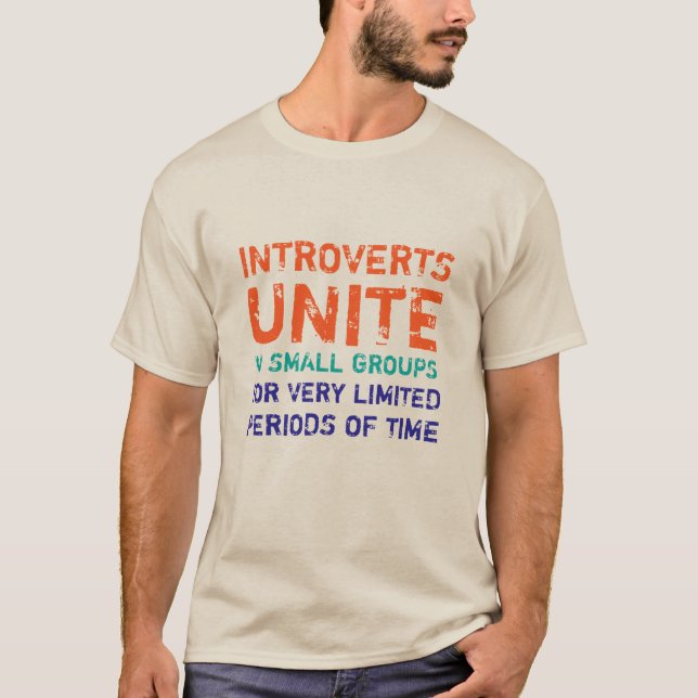 Introverts Unite In Small Groups Funny T-Shirt (Front)