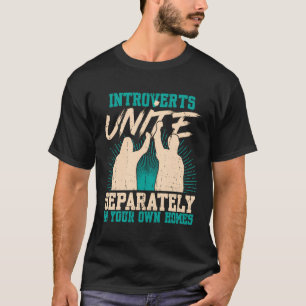 Introverts Unite Introverted Sarcastic Antisocial T-Shirt