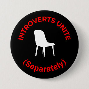 Introverts Unite (Separately) – Funny Round Button